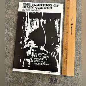 📕 Out of Print, Vintage The Hanging of Billy Calder [Bill Yaeger] Western Decor